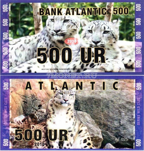 сувенирная банкнота Атлантика 500 ур 2016 год серия ДИКИЕ КОШКИ "Снежный барс (Ирбис)"