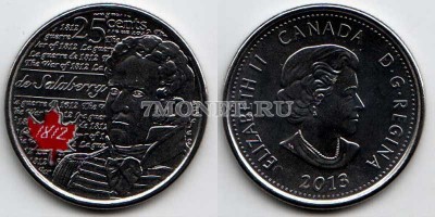 монета Канада 25 центов 2013 год Война 1812 года. Герой подполковник Шарль-де...